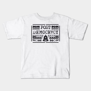 Post Democracy Kids T-Shirt